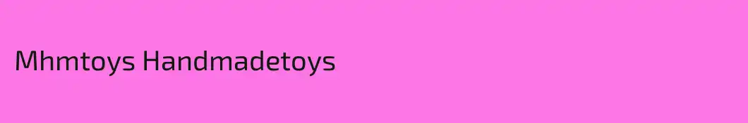 Mhmtoys Handmadetoys
